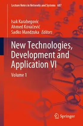 Karabegovic / Kovacevic / Kovacevic | New Technologies, Development and Application VI | E-Book | www.sack.de
