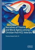 Suitt / Suitt, III |  Narratives of Trauma and Moral Agency among Christian Post-9/11 Veterans | Buch |  Sack Fachmedien