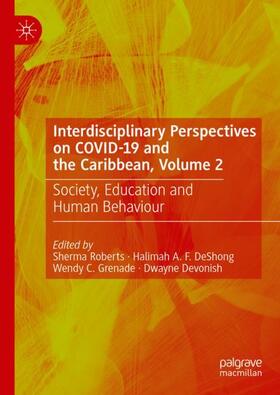 Roberts / Devonish / DeShong | Interdisciplinary Perspectives on COVID-19 and the Caribbean, Volume 2 | Buch | 978-3-031-31118-5 | sack.de
