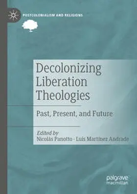 Martínez Andrade / Panotto |  Decolonizing Liberation Theologies | Buch |  Sack Fachmedien
