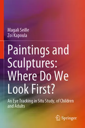 Seille / Kapoula |  Paintings and Sculptures: Where Do We Look First? | Buch |  Sack Fachmedien