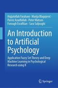 Farahani / Blagojevic / Blagojevic |  An Introduction to Artificial Psychology | Buch |  Sack Fachmedien
