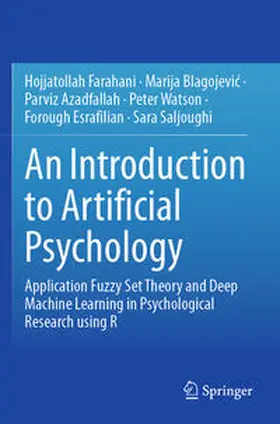 Farahani / Blagojevic / Blagojevic |  An Introduction to Artificial Psychology | Buch |  Sack Fachmedien