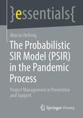Hellwig |  The Probabilistic SIR Model (PSIR) in the Pandemic Process | Buch |  Sack Fachmedien