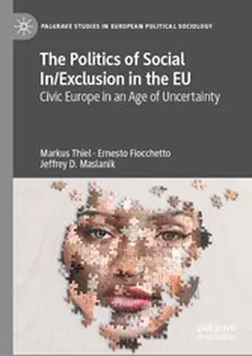 Thiel / Fiocchetto / Maslanik |  The Politics of Social In/Exclusion in the EU | eBook | Sack Fachmedien