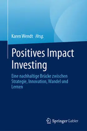Wendt |  Positives Impact Investing | Buch |  Sack Fachmedien