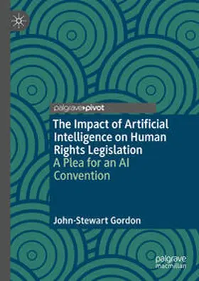 Gordon |  The Impact of Artificial Intelligence on Human Rights Legislation | eBook | Sack Fachmedien
