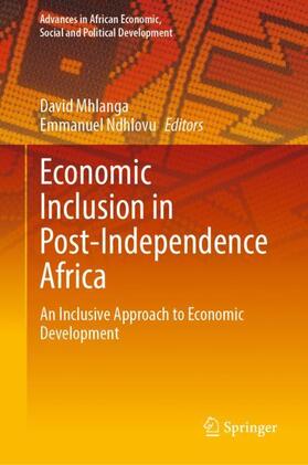 Ndhlovu / Mhlanga |  Economic Inclusion in Post-Independence Africa | Buch |  Sack Fachmedien