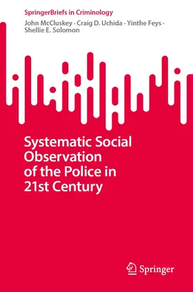 McCluskey / Uchida / Feys |  Systematic Social Observation of the Police in the 21st Century | Buch |  Sack Fachmedien
