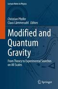 Lämmerzahl / Pfeifer |  Modified and Quantum Gravity | Buch |  Sack Fachmedien
