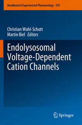 Wahl-Schott / Biel |  Endolysosomal Voltage-Dependent Cation Channels | Buch |  Sack Fachmedien