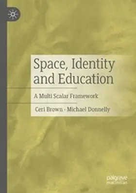 Brown / Donnelly |  Space, Identity and Education | eBook | Sack Fachmedien