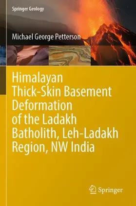 Petterson |  Himalayan Thick-Skin Basement Deformation of the Ladakh Batholith, Leh-Ladakh Region, NW India | Buch |  Sack Fachmedien