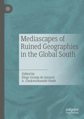 Obute / Granja do Amaral |  Mediascapes of Ruined Geographies in the Global South | Buch |  Sack Fachmedien