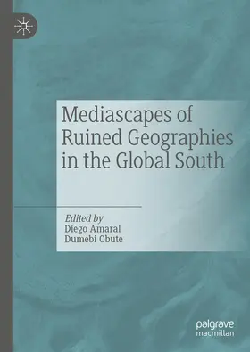 Obute / Granja do Amaral |  Mediascapes of Ruined Geographies in the Global South | Buch |  Sack Fachmedien