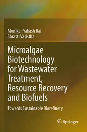 Rai / Vasistha |  Microalgae Biotechnology for Wastewater Treatment, Resource Recovery and Biofuels | Buch |  Sack Fachmedien