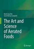 Chin / Campbell |  The Art and Science of Aerated Foods | Buch |  Sack Fachmedien