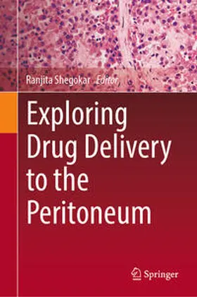 Shegokar |  Exploring Drug Delivery to the Peritoneum | eBook | Sack Fachmedien