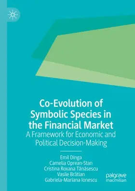 Dinga / Oprean-Stan / Tanasescu |  Co-Evolution of Symbolic Species in the Financial Market | Buch |  Sack Fachmedien