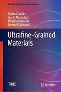 Valiev / Langdon / Alexandrov |  Ultrafine-Grained Materials | Buch |  Sack Fachmedien