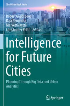 Goodspeed / Pettit / Sengupta |  Intelligence for Future Cities | Buch |  Sack Fachmedien