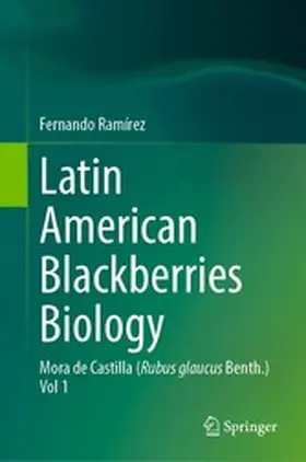 Ramírez |  Latin American Blackberries Biology | eBook | Sack Fachmedien