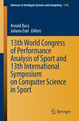 Exel / Baca |  13th World Congress of Performance Analysis of Sport and 13th International Symposium on Computer Science in Sport | Buch |  Sack Fachmedien