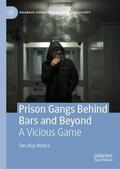 Maitra |  Prison Gangs Behind Bars and Beyond | Buch |  Sack Fachmedien