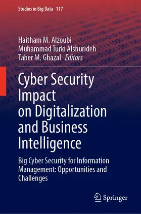 Alzoubi / Ghazal / Alshurideh |  Cyber Security Impact on Digitalization and Business Intelligence | Buch |  Sack Fachmedien