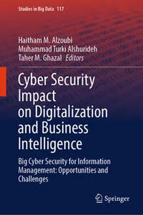 Alzoubi / Alshurideh / Ghazal |  Cyber Security Impact on Digitalization and Business Intelligence | eBook | Sack Fachmedien