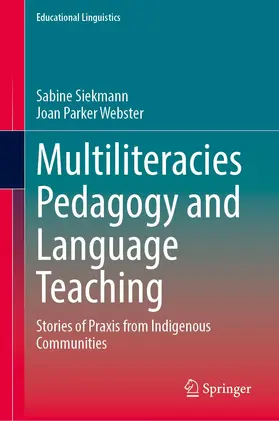 Parker Webster / Siekmann |  Multiliteracies Pedagogy and Language Teaching | Buch |  Sack Fachmedien