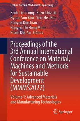 Long / Ishizaki / Kim |  Proceedings of the 3rd Annual International Conference on Material, Machines and Methods for Sustainable Development (MMMS2022) | Buch |  Sack Fachmedien