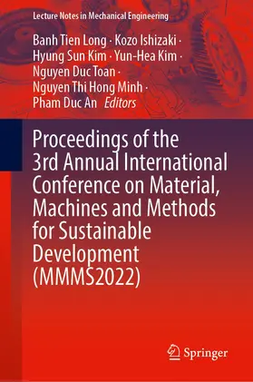 Long / Ishizaki / Kim |  Proceedings of the 3rd Annual International Conference on Material, Machines and Methods for Sustainable Development (MMMS2022) | Buch |  Sack Fachmedien