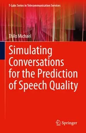 Michael |  Simulating Conversations for the Prediction of Speech Quality | eBook | Sack Fachmedien