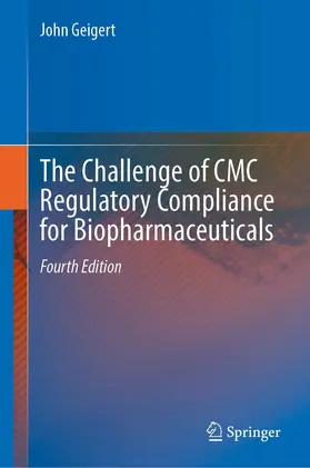 Geigert | The Challenge of CMC Regulatory Compliance for Biopharmaceuticals | Buch | 978-3-031-31908-2 | www.sack.de