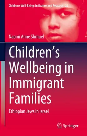 Shmuel |  Children's Wellbeing in Immigrant Families | Buch |  Sack Fachmedien