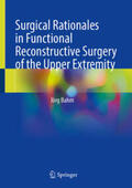 Bahm |  Surgical Rationales in Functional Reconstructive Surgery of the Upper Extremity | eBook | Sack Fachmedien