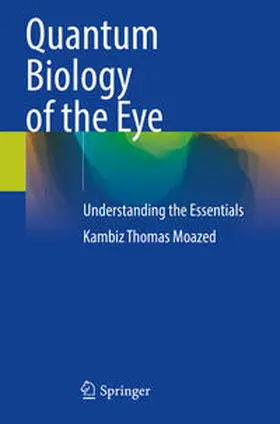 Moazed |  Quantum Biology of the Eye | Buch |  Sack Fachmedien