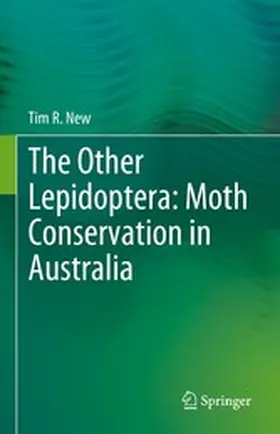 New |  The Other Lepidoptera: Moth Conservation in Australia | eBook | Sack Fachmedien