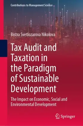 Svetlozarova Nikolova | Tax Audit and Taxation in the Paradigm of Sustainable Development | Buch | 978-3-031-32125-2 | sack.de