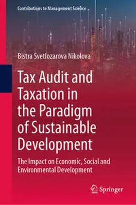 Svetlozarova Nikolova | Tax Audit and Taxation in the Paradigm of Sustainable Development | E-Book | sack.de