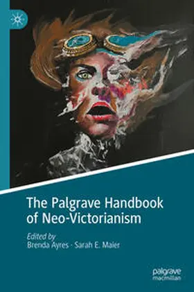 Ayres / Maier |  The Palgrave Handbook of Neo-Victorianism | Buch |  Sack Fachmedien