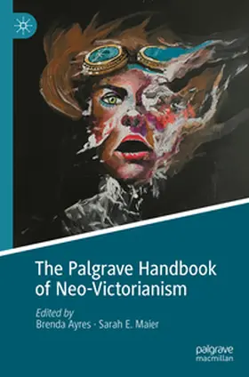 Ayres / Maier |  The Palgrave Handbook of Neo-Victorianism | Buch |  Sack Fachmedien