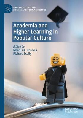 Scully / Harmes | Academia and Higher Learning in Popular Culture | Buch | 978-3-031-32349-2 | sack.de