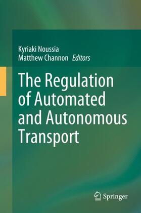 Channon / Noussia |  The Regulation of Automated and Autonomous Transport | Buch |  Sack Fachmedien
