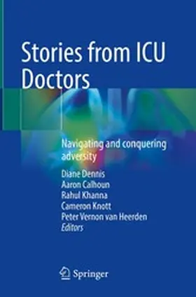 Dennis / Calhoun / Khanna |  Stories from ICU Doctors | eBook | Sack Fachmedien