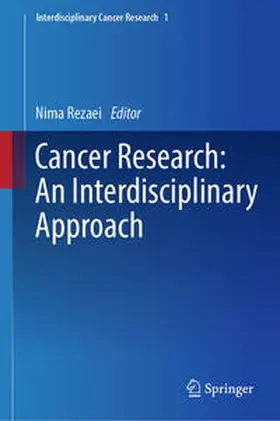Rezaei |  Cancer Research: An Interdisciplinary Approach | Buch |  Sack Fachmedien