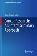 Rezaei |  Cancer Research: An Interdisciplinary Approach | Buch |  Sack Fachmedien