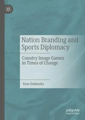 Dubinsky |  Nation Branding and Sports Diplomacy | Buch |  Sack Fachmedien