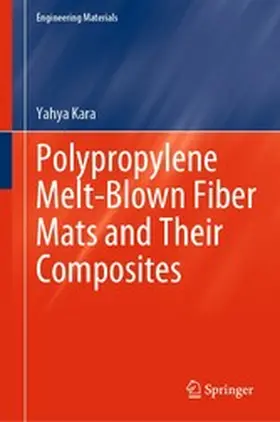 Kara |  Polypropylene Melt-Blown Fiber Mats and Their Composites | eBook | Sack Fachmedien